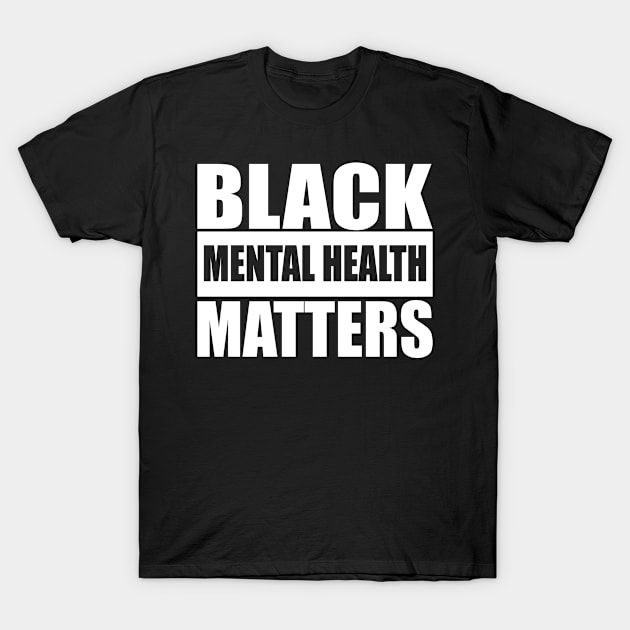 African American Black Mental Health Matters Gift T-Shirt by JPDesigns